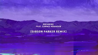 Rootkit - Dreaming (feat. Cammie Robinson) [Gibson Parker Remix]