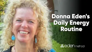 Donna Eden's Daily Energy Routine [OFFICIAL VERSION]