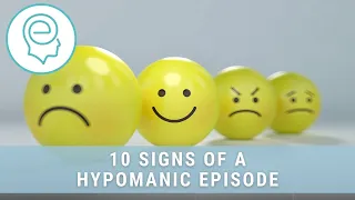 10 signs of a Hypomanic Episode