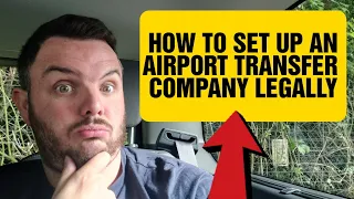 How to set up an Airport Transfer company in the UK Legally or how to get more airport work