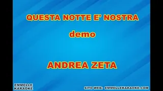 QUESTA NOTTE E' NOSTRA  ANDREA ZETA demo base KARAOKE