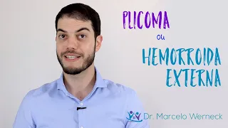 Como saber se é plicoma ou hemorroida externa?