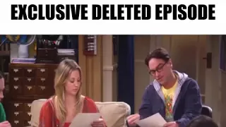 Exclusive Deleted Episode of The Big Bang Theory