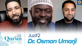 Juz' 2 with Dr. Osman Umarji, Dr. Omar Suleiman, & Sh. Abdullah Oduro | Qur'an 30 for 30 Season 3