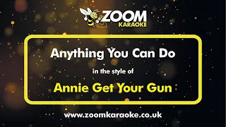 Annie Get Your Gun - Anything You Can Do - Karaoke Version from Zoom Karaoke