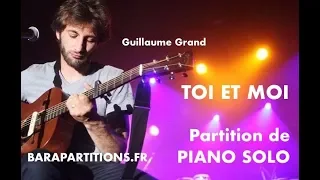 "Toi et moi" PIANO SOLO / Guillaume Grand - Kendji Girac / Partition facile à lire