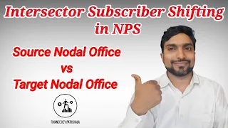 Who is Source Nodal Office and Target Nodal Office in NPS। Intersector Shifting Process।