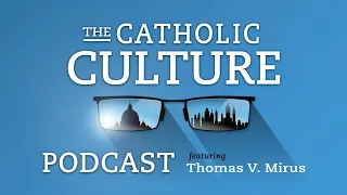 58 - A Hidden Life Film Review w/ James Majewski | Catholic Culture Podcast
