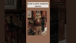 Guide to Dark Academia fashion #shorts #darkacademia #dark #academia #aesthetic #fashion #outfits