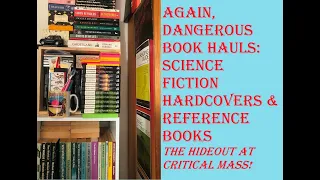 AGAIN, DANGEROUS BOOKHAULS: Science Fiction Hardcovers & Reference Books