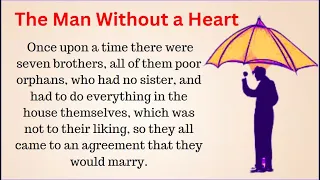 Learn English through Fairy Tale | The Man Without a Heart | Improve your English