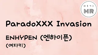ParadoXXX Invasion - ENHYPEN (엔하이픈) (여자키Bbm)