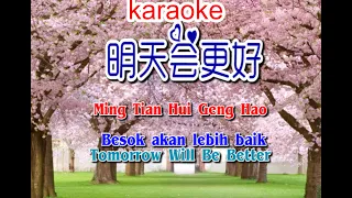 Ming Tian Hui Geng Hao - Karaoke - 明天会更好  - Terjemahan - Lyrics - Lirik