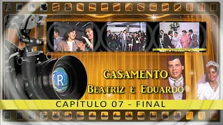 PvsTv Novidades - RECEPÇÃO - ÚLTIMO CAPÍTULO 07 - Casamento Beatriz  e Eduardo - 08 /07/ 1988