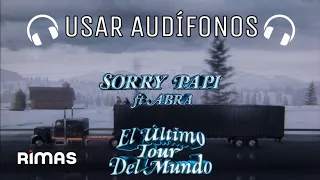 Sorry Papi - Bad Bunny, Abra (Letra/Lyrics) | EL ÚLTIMO TOUR DEL MUNDO | AUDIO 8D 🎧
