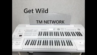【Get Wild　TM NETWORK　アニメ『シティーハンター』エンディングテーマ】小室 哲哉（エレクトーン演奏）ELB-02
