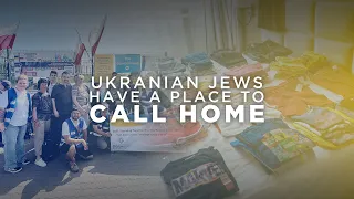 Ukrainian Jews Have a Place to Call Home