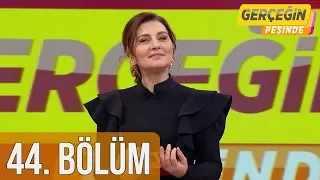 Gerçeğin Peşinde 44. Bölüm