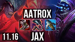 AATROX vs JAX (TOP) | 11/1/10, 6 solo kills, 900+ games, 1.1M mastery | BR Master | v11.16