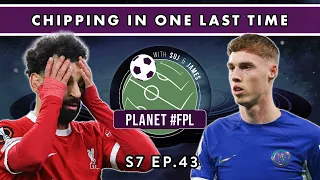 Chipping In One Last Time | Planet FPL S. 7 Ep. 43 | Strategy Special | Fantasy Premier League