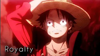 One Piece AMV - Royalty (Egzod, Maestro Chives & Neoni)