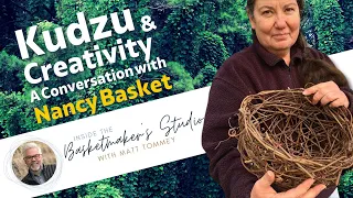 Kudzu & Creativity: An Interview with Nancy Basket | Kudzu Basket | Primitive Art