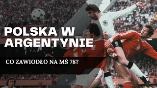 POLSKA NA MUNDIALU 78 | Marzenia i rozczarowania