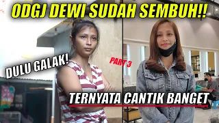 TERHARU!! PERUBAHAN DRASTIS DARI ODGJ DEWI, DULU GALAK!! SEKARANG SUDAH SEMBUH DAN CANTIK