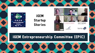 iGEM Startup Stories by EPIC - iGEM 2020 Opening Weekend Festival