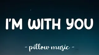 I'm With You - Avril Lavigne (Lyrics) 🎵