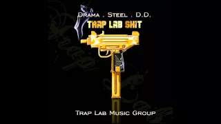 Drama feat. Steal & DD - Trap Lab Shit (Official Audio)