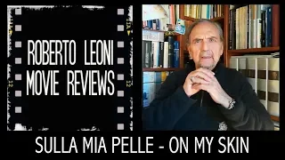 SULLA MIA PELLE - videorecensione di Roberto Leoni David di Donatello 2019 [Eng sub]