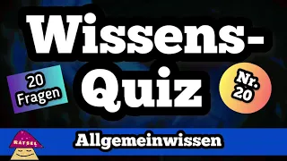 Wissensquiz 20 Allgemeinwissen Quiz mit 20 Quizfragen - Deutsch