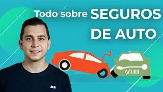 SEGUROS DE AUTO y todo lo que NECESITAS SABER para no cometer errores.