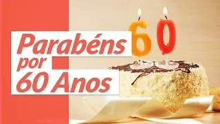 Parabéns por 60 anos! (Mensagem de Aniversário)