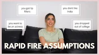 answering your rapid fire assumptions!