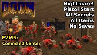 Doom - E2M5: Command Center (Nightmare! 100% Secrets + Items)