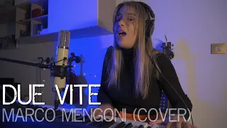 DUE VITE - MARCO MENGONI (COVER)