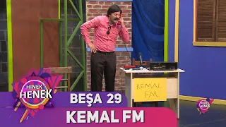 KEMAL FM - HINEK HENEK - BEŞA 29