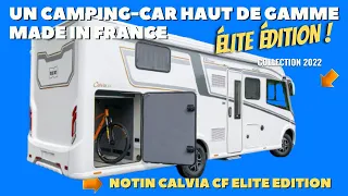 Présentation : NOTION CALVIA CF ELITE EDITION 2022 avec Henry et Bertrand *Campingcar33*