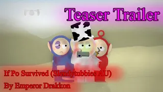 If Po Survived (Slendytubbies 3 AU) Commentary Teaser Trailer