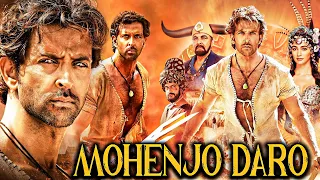 Mohenjo Daro 2016 Full Hindi Movie In 4K | Hrithik Roshan , Pooja Hegde , Kabir Bedi , Arunoday |