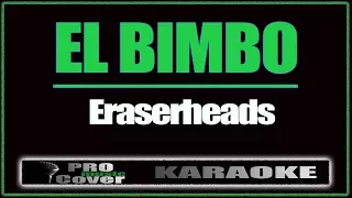 El bimbo - ERASERHEADS (KARAOKE)