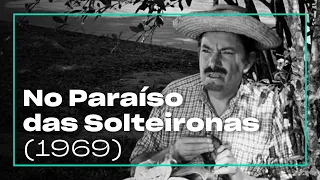 No Paraíso das Solteironas (1969) |  Filme completo com Amácio Mazzaropi