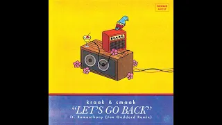 Kraak & Smaak - Let's Go Back (Joe Goddard Remix) feat. Romanthony