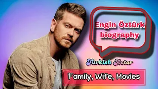 Engin Öztürk biography (Türkish Actor) Family, wife, movies