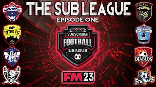 FM23 - EP1 - Bood's Subscriber Football League - Football Manager 2023