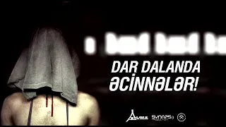 XPERT - DAR DALANDA ƏCİNNƏLƏR