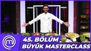 MasterChef Türkiye 45. Bölüm Özeti | DANİLO ŞEF'İN MASTERCLASS'I
