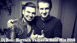 Dj Roll - Horváth Tamás & Raul Mix 2016